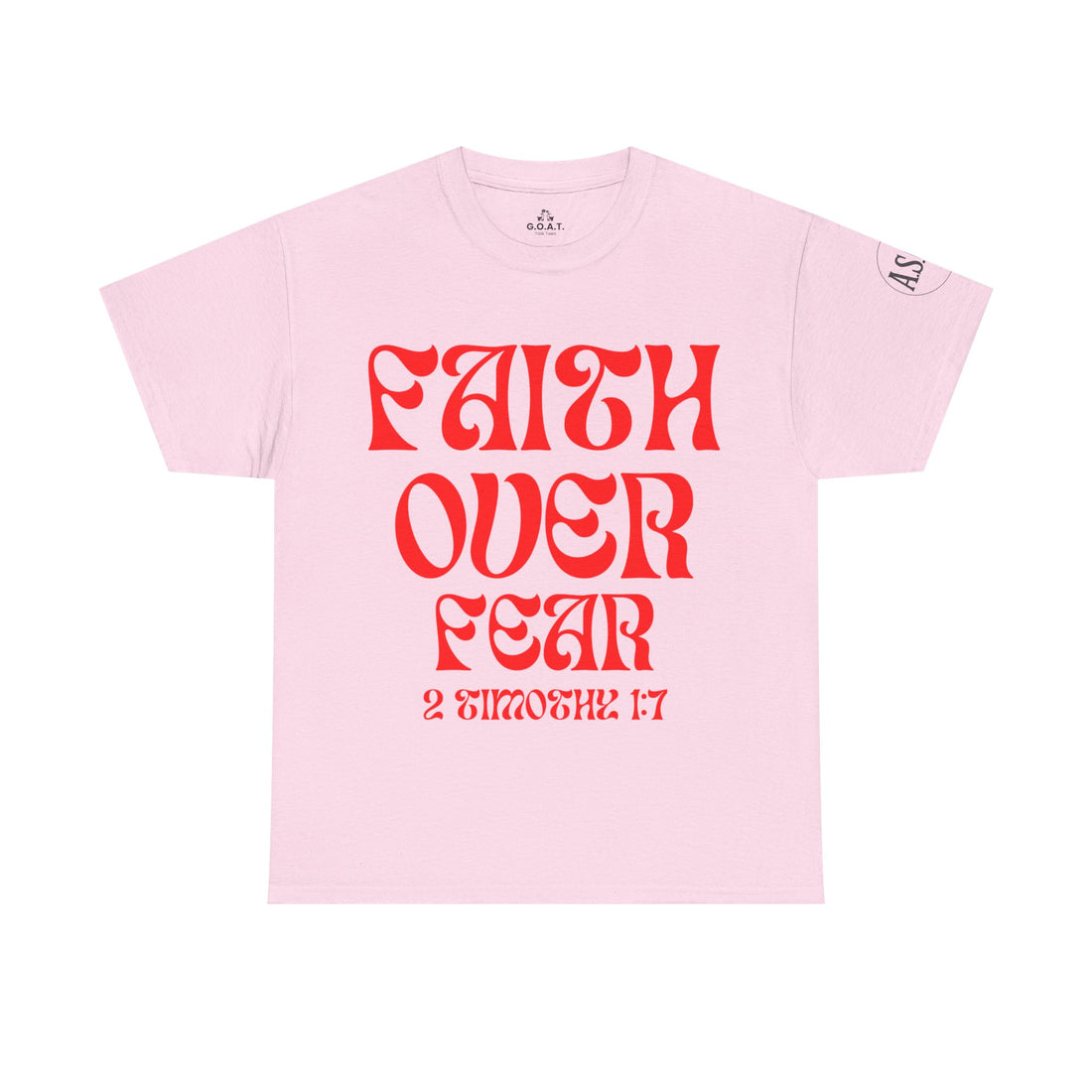 📖 Faith Over Fear T-Shirt | 2 Timothy 1:7 | A.S.G.B. Series