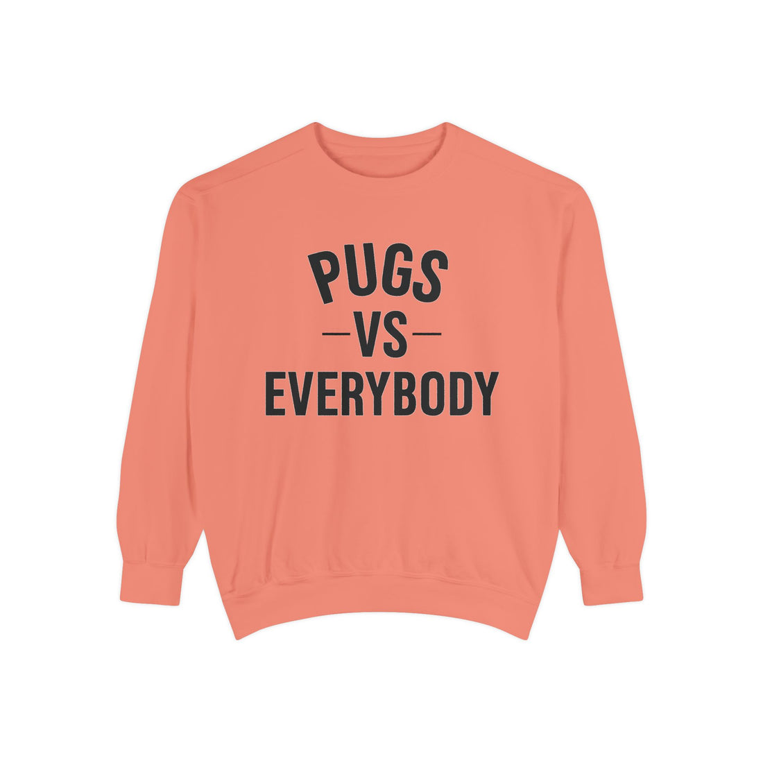 🐾Pugs vs Everybody Sweatshirt – I Love My Dog Series | G.O.A.T. Talk Tees Dog Lover Crewneck
