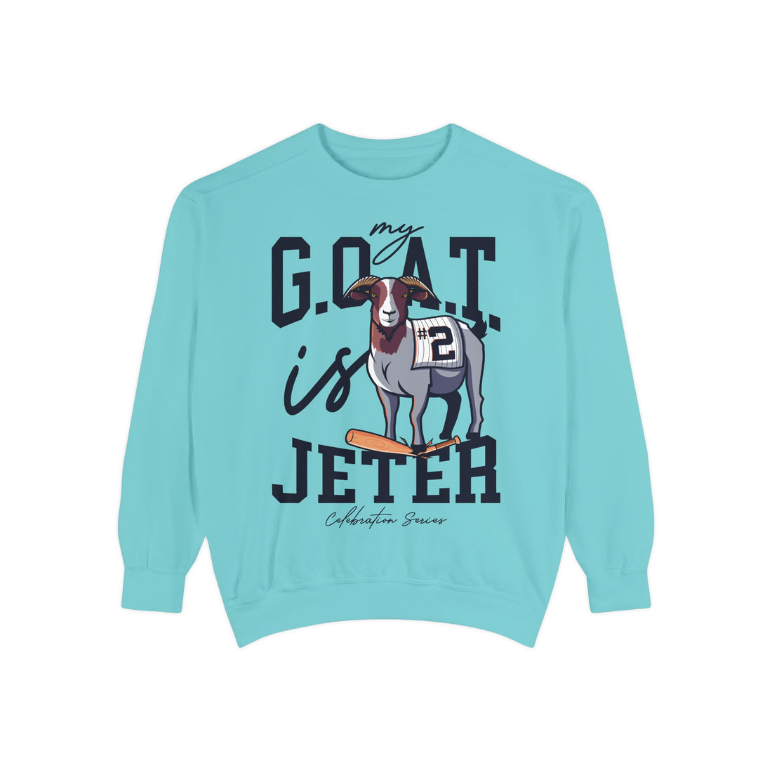 🐐 ⚾️ My G.O.A.T. is Jeter Sweatshirt | Celebration Series