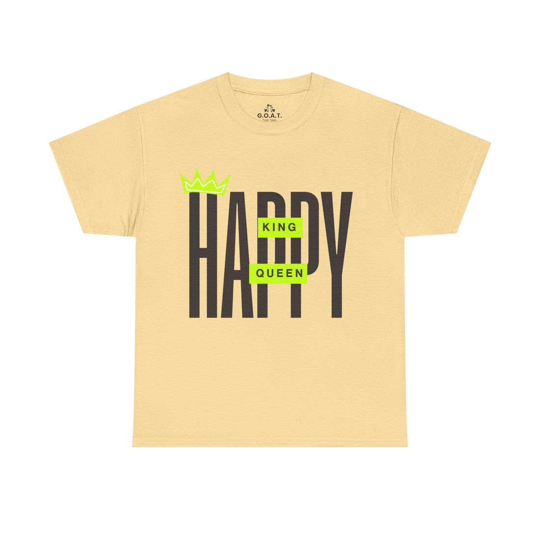 Happy King. Happy Queen. Tee